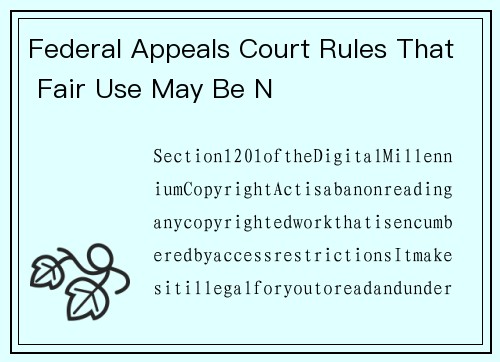 Federal Appeals Court Rules That Fair Use May Be N